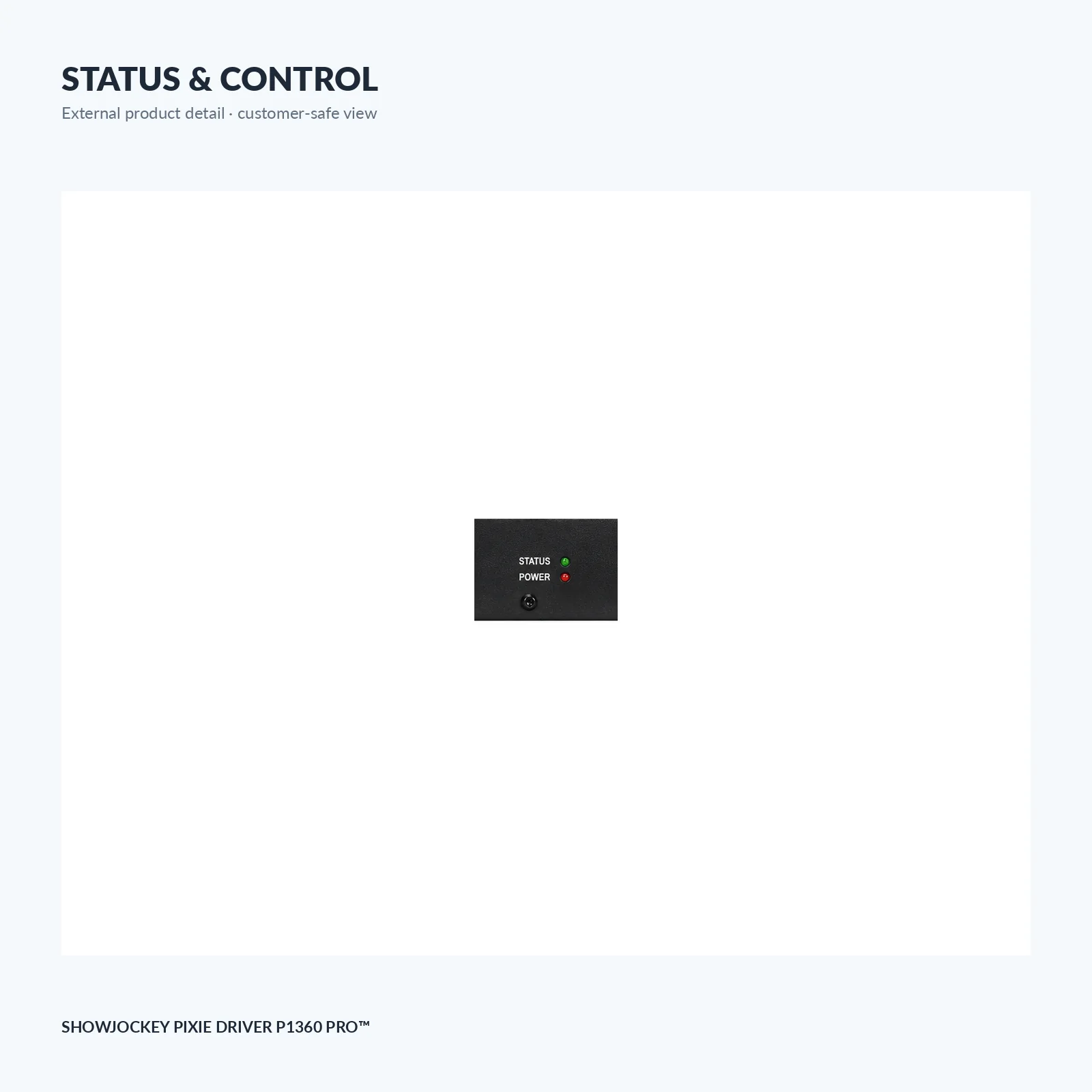 Status indicator lights and display on the SHOWJOCKEY Pixie Driver P1360 Pro